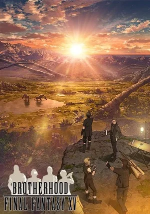 Братство: Последняя фантазия XV Братство: Последняя фантазия XV